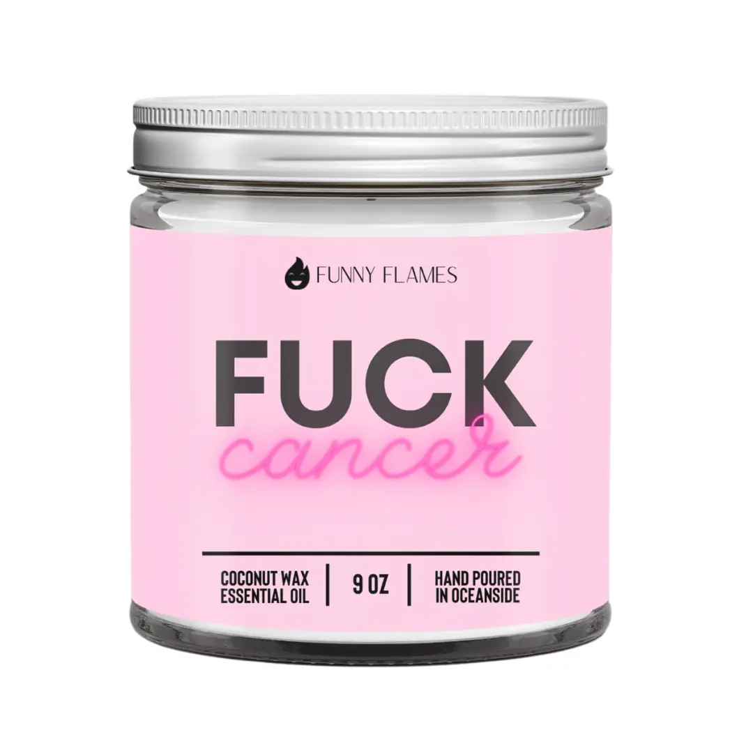 F*ck Cancer- 9oz Funny Flames Candle